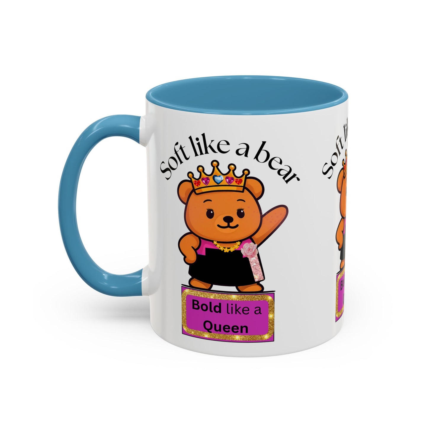 Mug - Soft like a bear Bold like a Queen Bear Coffee Mug (11, 15oz)