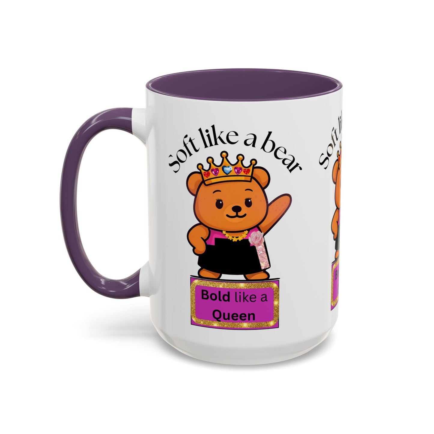 Mug - Soft like a bear Bold like a Queen Bear Coffee Mug (11, 15oz)