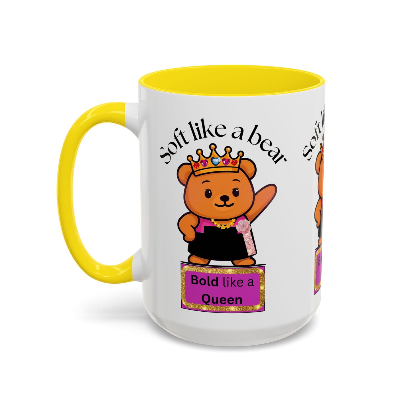 Mug - Soft like a bear Bold like a Queen Bear Coffee Mug (11, 15oz)