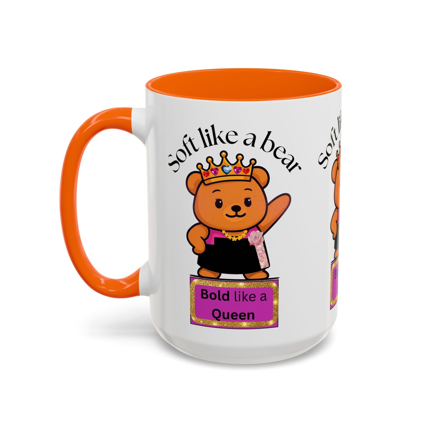 Mug - Soft like a bear Bold like a Queen Bear Coffee Mug (11, 15oz)