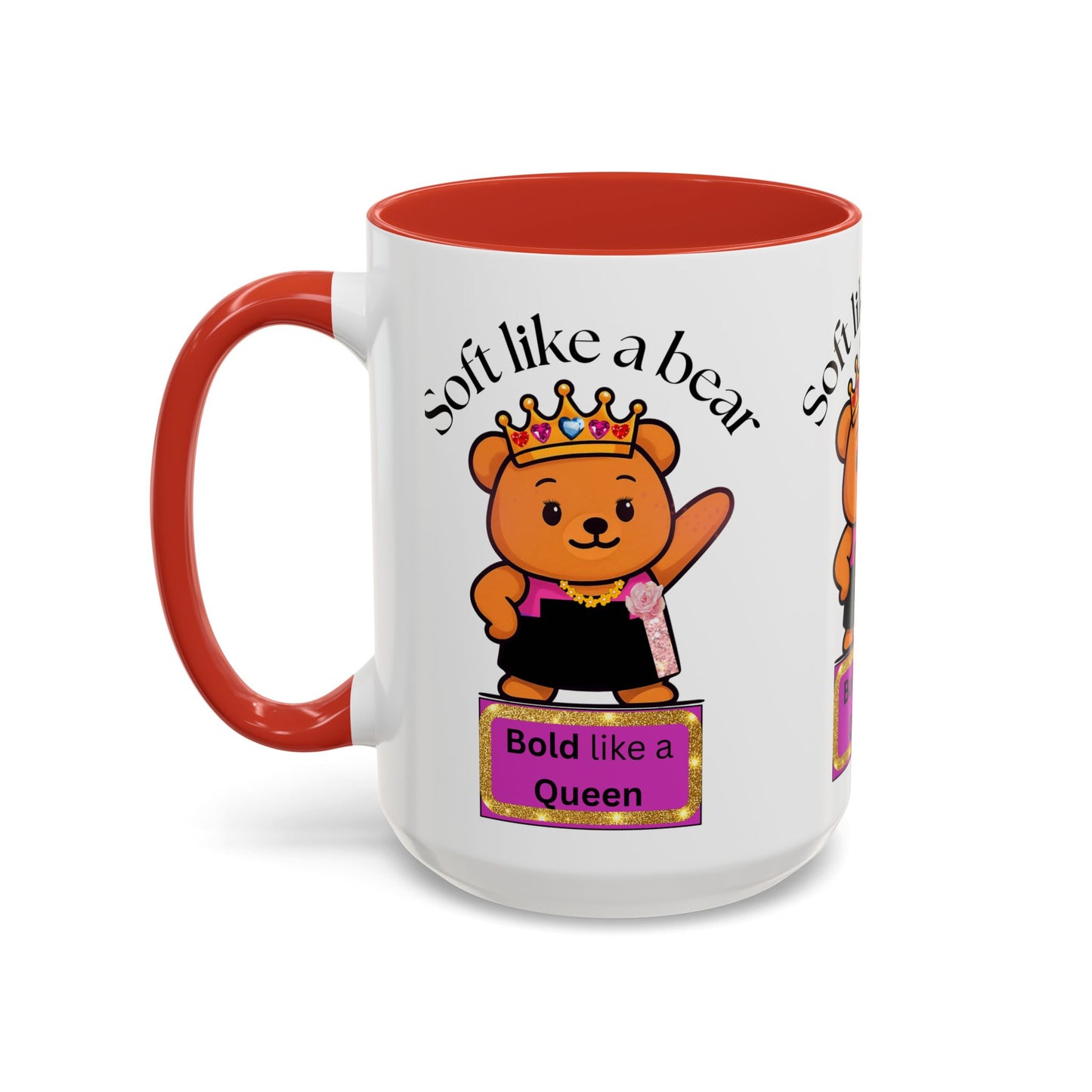 Mug - Soft like a bear Bold like a Queen Bear Coffee Mug (11, 15oz)