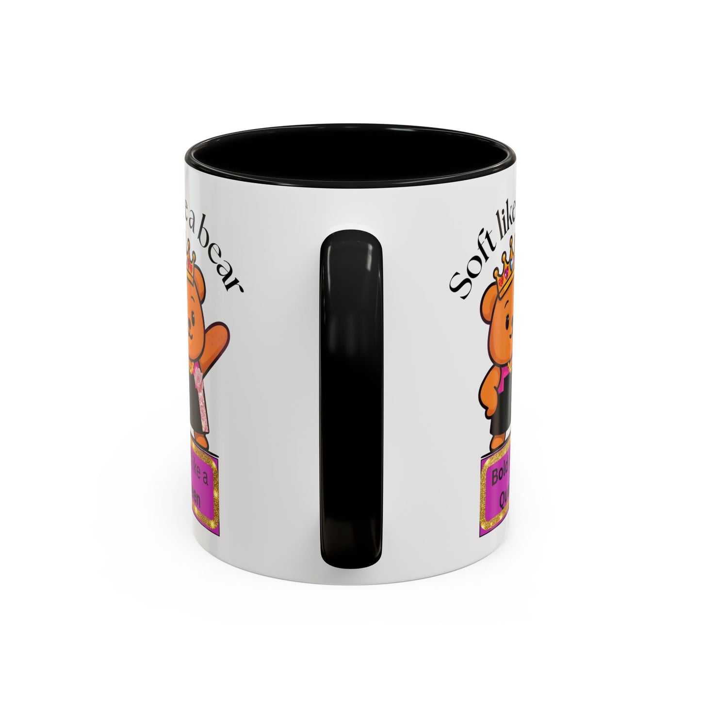 Mug - Soft like a bear Bold like a Queen Bear Coffee Mug (11, 15oz)