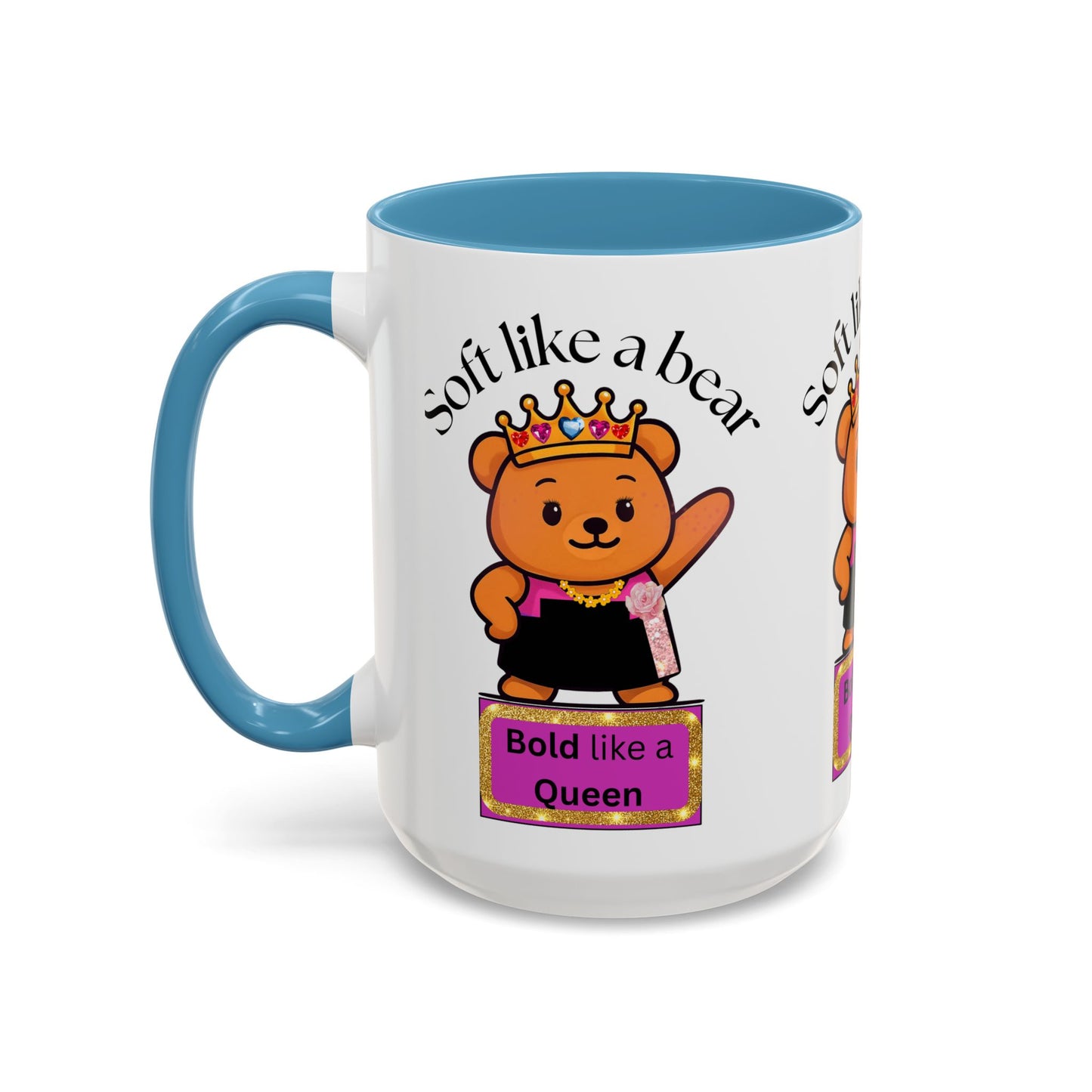 Mug - Soft like a bear Bold like a Queen Bear Coffee Mug (11, 15oz)
