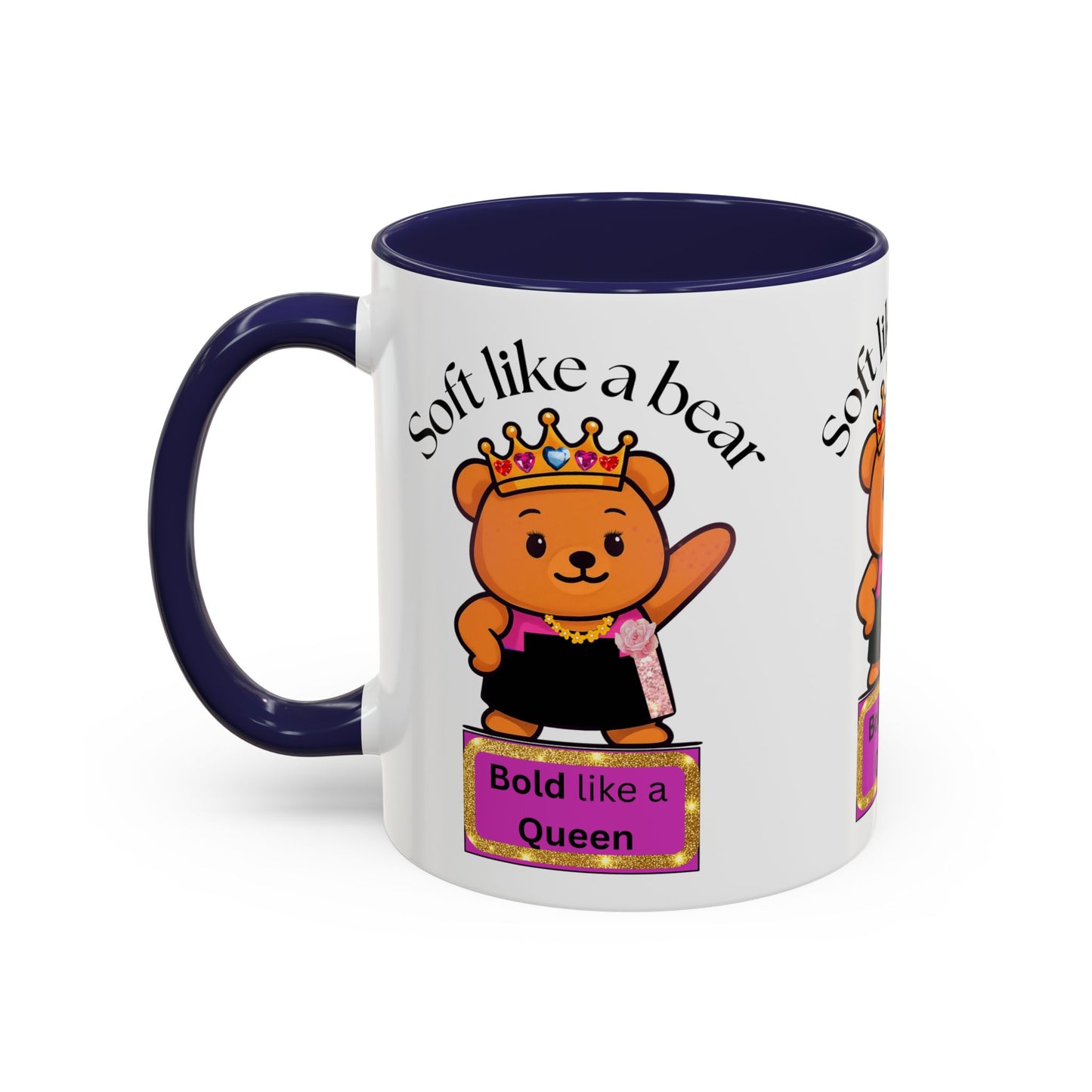 Mug - Soft like a bear Bold like a Queen Bear Coffee Mug (11, 15oz)