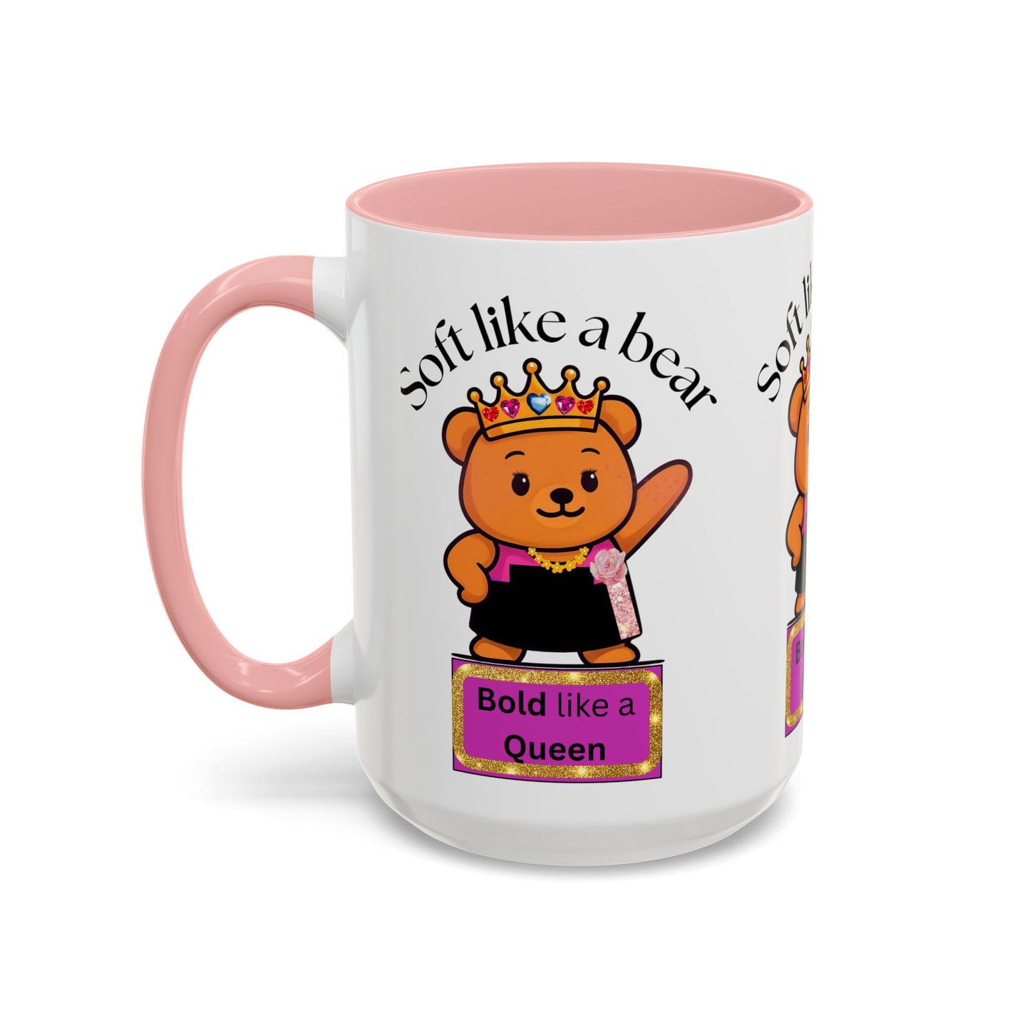 Mug - Soft like a bear Bold like a Queen Bear Coffee Mug (11, 15oz)