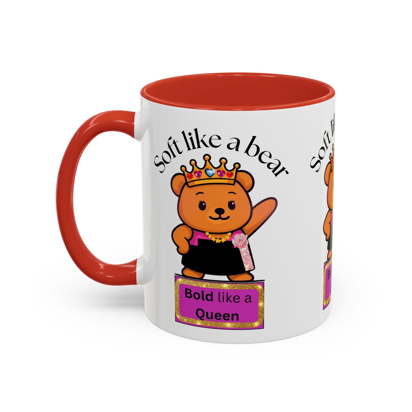 Mug - Soft like a bear Bold like a Queen Bear Coffee Mug (11, 15oz)